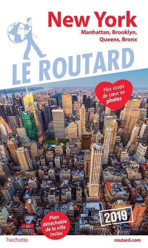 Guide du Routard New York 2019. Manatthan, Brooklyn, Queens, Bronx
