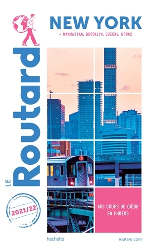  Collectif - Guide du Routard New York 2021 - Manatthan, Brooklyn, Queens, Bronx.