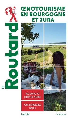  Collectif - Guide du Routard Oenotourisme en Bourgogne et Jura.