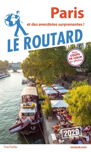  Collectif - Guide du Routard Paris 2020 - et des anecdotes suprenantes.