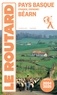 Collectif - Guide du Routard Pays basque, Béarn 2024/25.