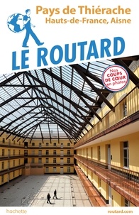  Collectif - Guide du Routard Pays de Thiérache - Hauts-de-France, Aisne.