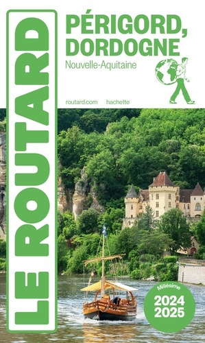 Guide du Routard Périgord Dordogne 2024/25  Edition 2024