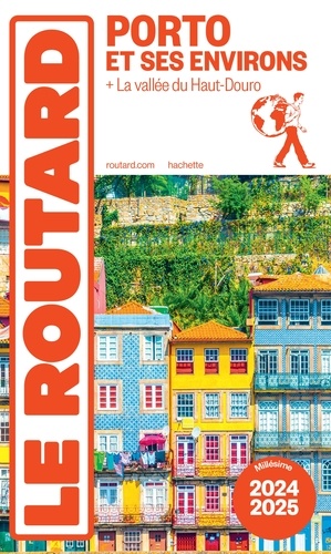 Guide du Routard Porto et ses environs 2024/25