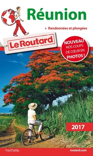 Guide du Routard Réunion 2017. + Randonnées et plongées