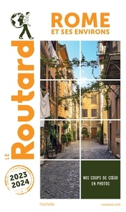  Collectif - Guide du Routard Rome 2023/24.