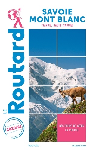 Guide du Routard Savoie Mont-Blanc 2020/21  Edition 2020-2021