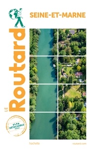  Collectif - Guide du Routard Seine-et-Marne.