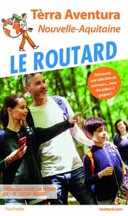  Collectif - Guide du Routard Terra Aventura - Nouvelle-Aquitaine.