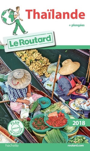  Collectif - Guide du Routard Thaïlande 2018 - + plongées.