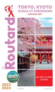  Collectif - Guide du Routard Tokyo, Kyoto 2023/24 - Osaka et Hiroshima.