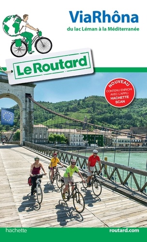  Collectif - Guide du Routard ViaRhôna - du Lac Léman à la Méditerrannée.