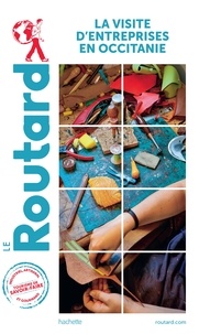  Collectif - Guide du Routard Visite d'entreprises en Occitanie.