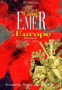  Collectif - Guide Emer D'Europe (Hors France) 1997-1998. Tome 2, Antiquaires, Marche Des Objets D'Art, 26eme Edition 1997.