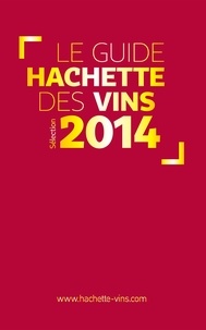  Collectif - Guide Hachette des vins 2014.