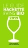  Collectif - Guide Hachette des vins bio 2019.