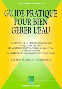  Collectif - Guide Pratique Pour Bien Gerer L'Eau.