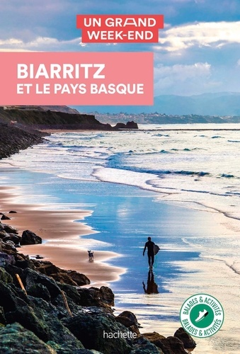  Collectif - Guide Un Grand Week-end à Biarritz et le Pays Basque.