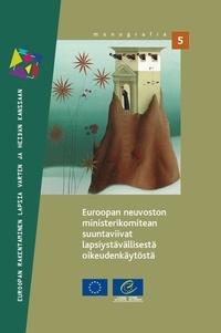  Collectif - Guidelines of the Committee of Ministers of the Council of Europe on child-friendly justice (Finnish version).