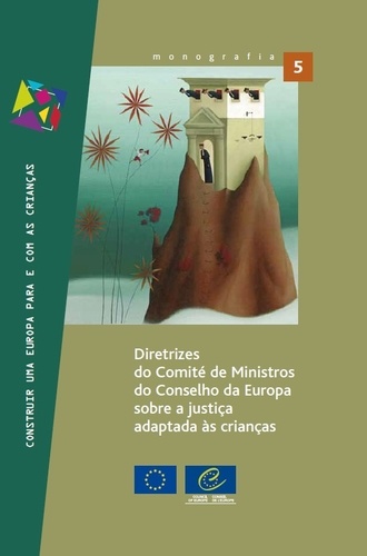  Collectif - Guidelines of the Committee of Ministers of the Council of Europe on child-friendly justice (Portuguese version).