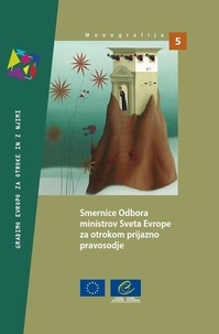  Collectif - Guidelines of the Committee of Ministers of the Council of Europe on child-friendly justice (Slovenian version).