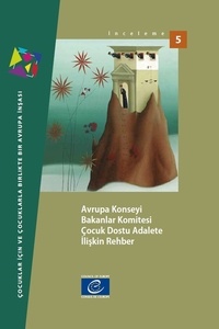  Collectif - Guidelines of the Committee of Ministers of the Council of Europe on child-friendly justice (Turkish version).