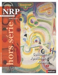  Collectif - Guillaume Apollinaire, Alcools - Hors série N° 34 - NRP Lycée Novembre 2019 (Format PDF).