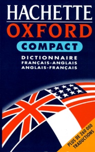  Collectif - Hachette Oxford  Compact. Dictionnaire Francais-Anglais / Anglais-Francais.