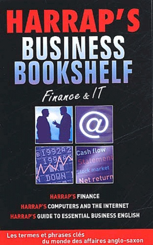  Collectif - Harrap'S Business Bookshelf Finance & It Coffret 3 Volumes : Essential Business English. Computers & The Internet. Finance.