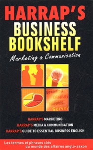  Collectif - Harrap'S Business Bookshelf Marketing & Communication Coffret 3 Volumes : Guide To Essential Business English. Media & Communication. Marketing.
