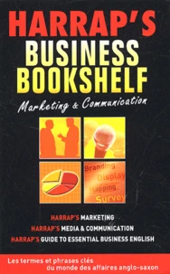 Harrap'S Business Bookshelf Marketing & Communication Coffret 3 Volumes : Guide To Essential Business English. Media & Communication. Marketing