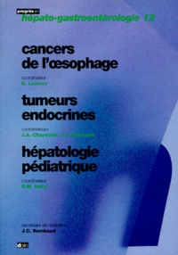  Collectif - Hepato-Gastroenterologie. Cancers De L'Oesophage, Tumeurs Endocrines, Hepathologie Pediatrique.