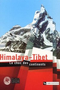  Collectif - Himalaya-Tibet. Le Choc Des Continents.