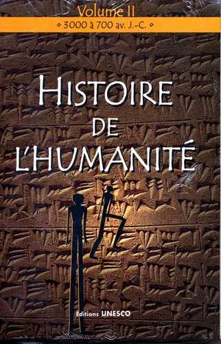  Collectif - Histoire de l'humanité - Volume 2, 3000 à 700 avant J-C.