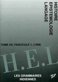  Collectif - Histoire Epistemologie Langage Tome 20 Fascicule 1 1998 : Les Grammaires Indiennes.