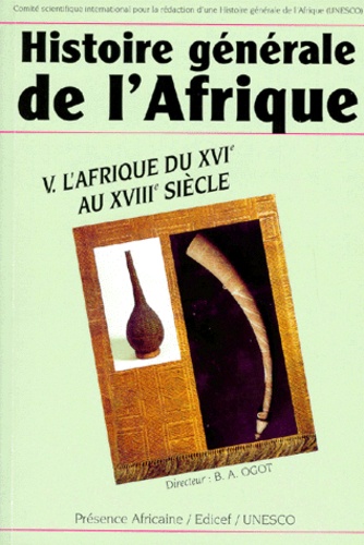  Collectif - Histoire Generale De L'Afrique. Volume 5, L'Afrique Du Xvieme Au Xviiieme Siecle.