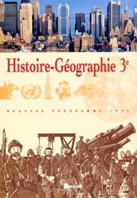  Collectif - Histoire-Geographie 3eme Nouveau Programme 1999.