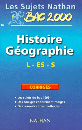  Collectif - Histoire Geographie Bac L/Es/S. Corriges, Edition 2000.