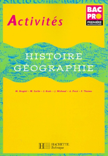  Collectif - Histoire Geographie Bac Pro 1ere. Activites.