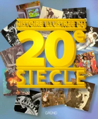 Histoire illustrée du 20e siècle
