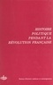  Collectif - Histoire Politique Pendant La Revolution Francaise. 115eme Et 116eme Congres Nationaux Des Societes Savantes, Avignon, 1990, Et Chambery, 1991.