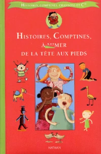 Histoires, Comptines, A Mimer De La Tete Aux Pieds