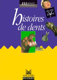  Collectif - Histoires de dents - Ecrit livre Cycle 2.