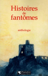 Histoires De Fantomes. Anthologie