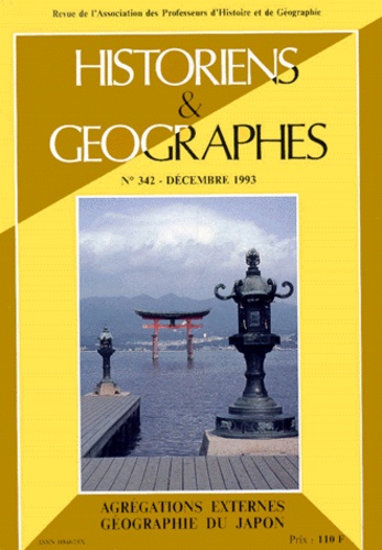  Collectif - Historiens & Geographes N° 342 Decembre 1993 : Agregations Externes, Geographie Du Japon.