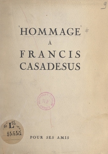 Hommage à Francis Casadesus. Pour ses quatre-vingts ans (2 décembre 1870-2 décembre 1950)