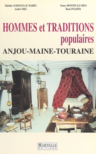 Hommes et traditions en Anjou, Maine et Touraine
