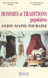  Collectif - Hommes et traditions en Anjou, Maine et Touraine.