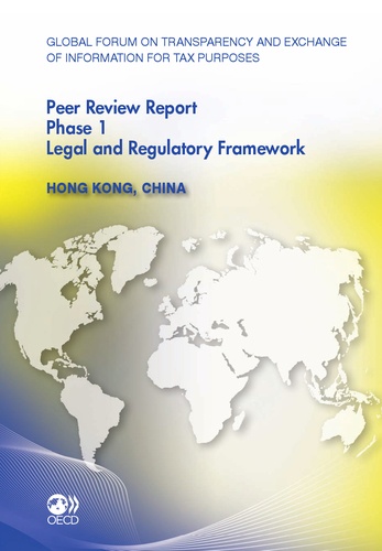  Collectif - Hong kong, china - peer review report phase 1 legal and regulatory framework - global forum on trans.