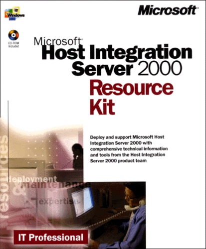  Collectif - Host Integration Server 2000. Resource Kit, Cd-Rom Included.